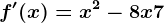 f'(x)=x^2-8x+7
