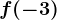 f(-3)