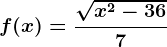 f(x)=\frac\sqrtx^2-367