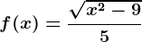 f(x)=\frac\sqrtx^2-95