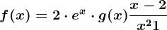 f(x)=2\cdot e^x\cdot g(x)+\fracx-2x^2+1