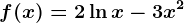 f(x)=2\ln x-3x^2