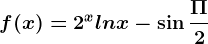 f(x)=2^x+lnx-\sin \frac\Pi 2