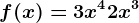 f(x)=3x^4+2x^3
