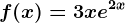 f(x)=3xe^2x