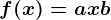 f(x)=ax+b