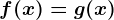 f(x)=g(x)