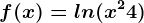 f(x)=ln(x^2+4)