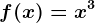 f(x)=x^3
