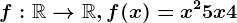 f:\mathbbR--> \mathbbR, f(x)=x^2+5x+4