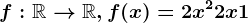 f:\mathbbR--> \mathbbR,f(x)=2x^2+2x+1
