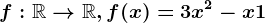 f:\mathbbR--> \mathbbR,f(x)=3x^2-x+1