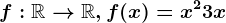 f:\mathbbR--> \mathbbR,f(x)=x^2+3x