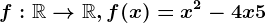 f:\mathbbR--> \mathbbR,f(x)=x^2-4x+5