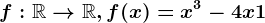 f:\mathbbR--> \mathbbR,f(x)=x^3-4x+1