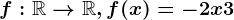 f: \mathbbR --> \mathbbR, f(x)=-2x+3