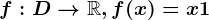 f: D--> \mathbbR, f(x)=x+1