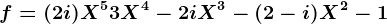 f=(2+i)X^5+3X^4-2iX^3-(2-i)X^2-1