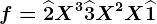 f=\widehat2X^3+\widehat3X^2+X+\widehat1