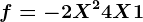 f=-2X^2+4X+1