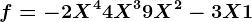 f=-2X^4+4X^3+9X^2-3X+1