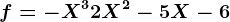 f=-X^3+2X^2-5X-6
