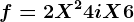 f=2X^2+4iX+6