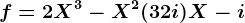 f=2X^3-X^2+(3+2i)X-i