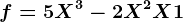 f=5X^3-2X^2+X+1