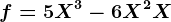 f=5X^3-6X^2+X