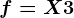f=X+3