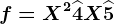 f=X^2+\widehat4X+\widehat5