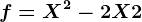 f=X^2-2X+2