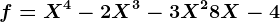 f=X^4-2X^3-3X^2+8X-4