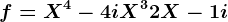 f=X^4-4iX^3+2X-1+i