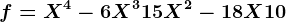 f=X^4-6X^3+15X^2-18X+10