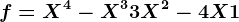 f=X^4-X^3+3X^2-4X+1