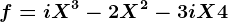 f=iX^3-2X^2-3iX+4