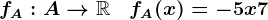 fA:A-->\mathbbR\quad fA(x)=-5x+7