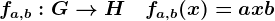 fa,b:G--> H\quad fa,b(x)=ax+b