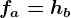 fa=hb