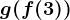 g(f(3))