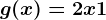 g(x)=2x+1