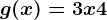 g(x)=3x+4