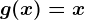 g(x)=x