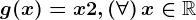 g(x)=x+2, \left ( \forall \right )x\in \mathbbR