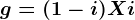 g=(1-i)X+i