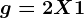 g=2X+1