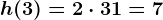 h(3)=2\cdot3+1=7