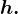 h.